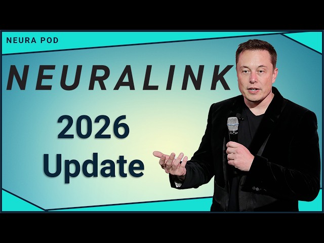 Neuralink 2026 Update