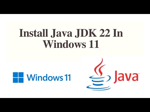 How to Install Java JDK 22 on Windows 11   Complete Guide 2025