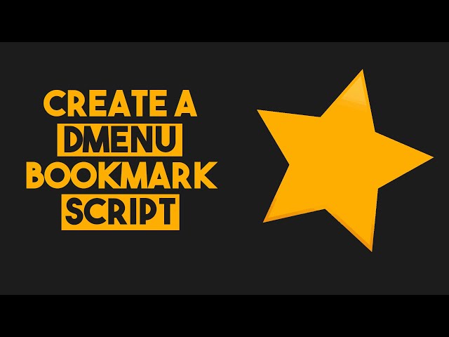 How to Create a Bookmarks Script for Dmenu