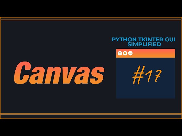 PYTHON TKINTER GUI SIMPLIFIED - The Canvas Widget