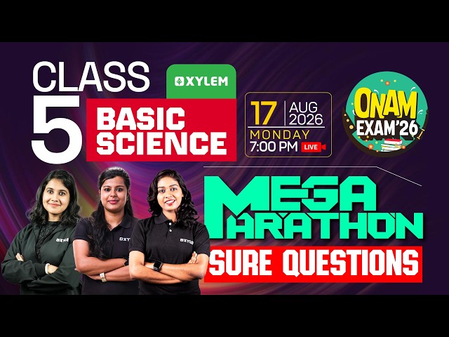 Class 5 Basic Science Onam Exam 2026 | Mega Marathon | Important Questions | Xylem Class 5
