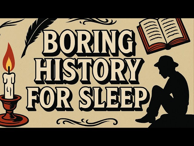 Boring History For Sleep | Gentle Storytelling & Ambient Sounds | (10 minutes)
