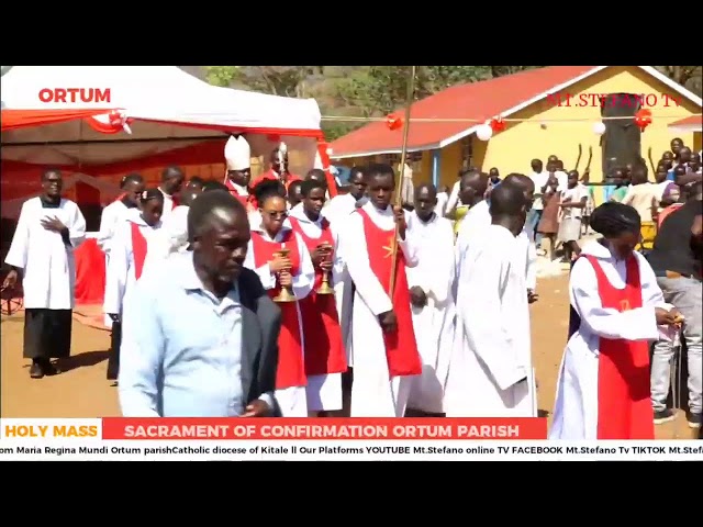 LIVE: SACRAMENT OF CONFIRMATION II MARIA REGINA MUNDI ORTUM PARISH CATHOLIC DIOCESE OF KITALE
