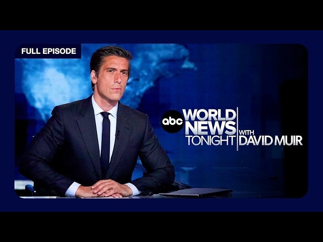 ABC World News Tonight with David Muir Full Broadcast - July 29, 2026