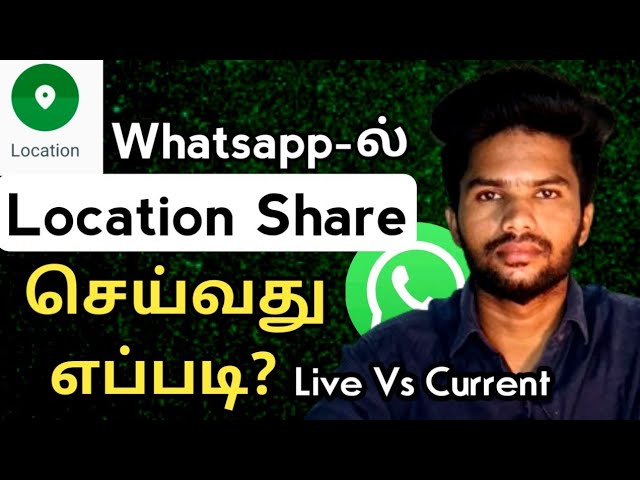How To Share Location On Whatsapp in Tamil | Live Location VS Current Location | TAMIL REK