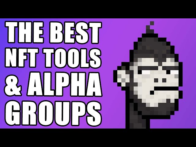 The Best Free NFT Tools & How to Access Top Tier Alpha Groups