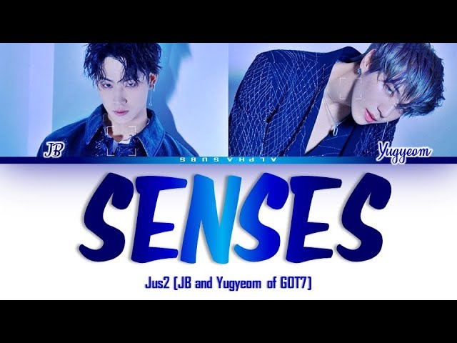 Jus2 (저스투) (JB and Yugyeom of GOT7) - SENSES Color Coded Lyrics/가사 [Han|Rom|Eng]