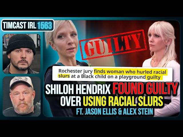 Shiloh Hendrix FOUND GUILTY Over Using Racial Slurs w/ Jason Ellis & Alex Stein | Timcast IRL