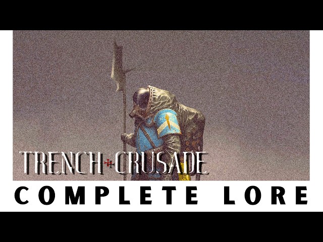 Trench Crusade Lore Part II | Narrated lore & relaxing ambient noise