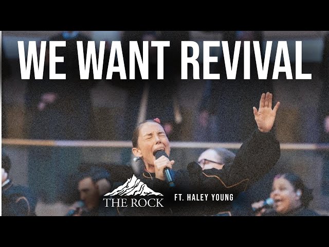 WE WANT REVIVAL (medley) | The Rock Church ft. Haley Young
