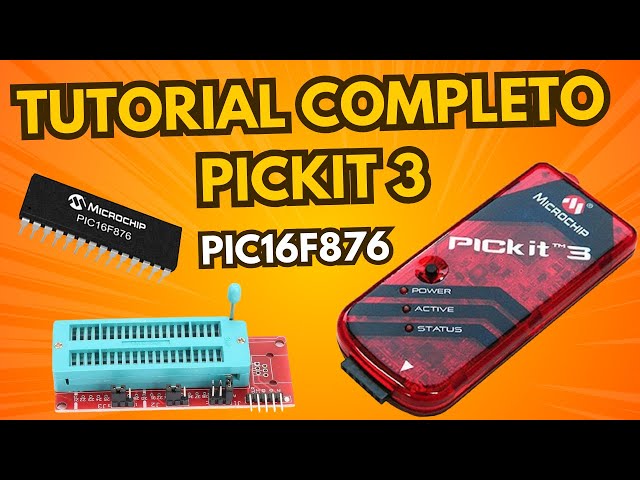Complete PICkit 3 tutorial: schematic, connections, and programming of the PIC16F876