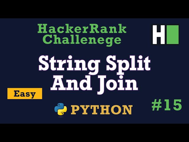 15. String Split and Join: Hackerrank | Python Solution Explained