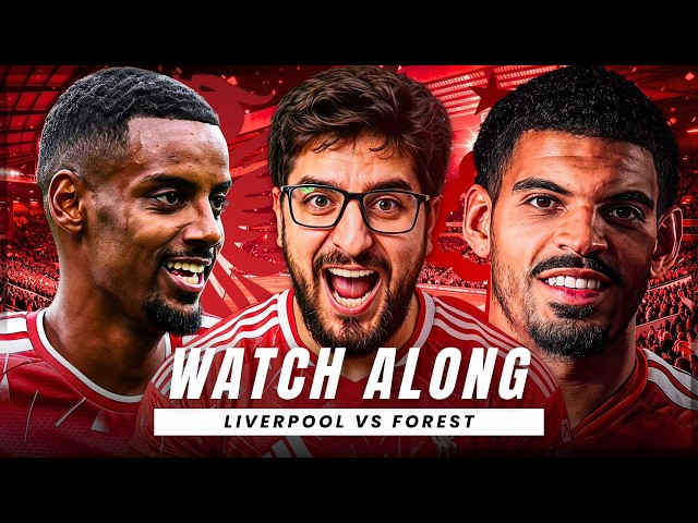LIVERPOOL VS NOTTINGHAM FOREST LIVE STREAM WATCHALONG! PREMIER LEAGUE LIVE STREAM WATCHALONG!