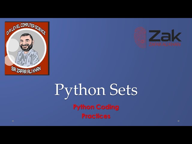 Python 23 | Step-wise | Python Sets| O/A Level | By ZAK