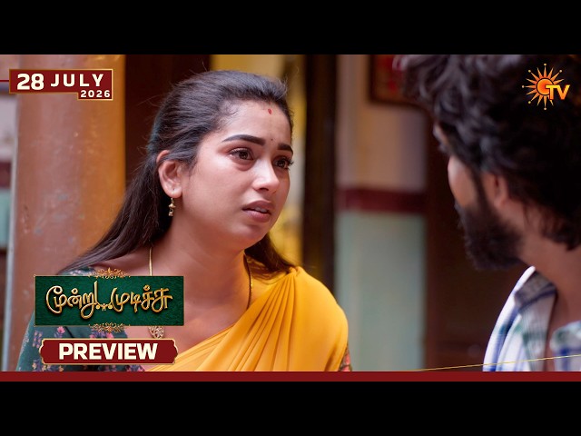 Moondru Mudichu - Preview | 28 July 2026 | Tamil Serial | Sun TV