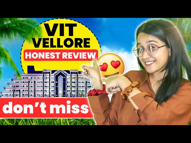 Is VIT VELLORE Worth it in 2026? : Review | Placements Exposed | VITEEE | Campus Tour