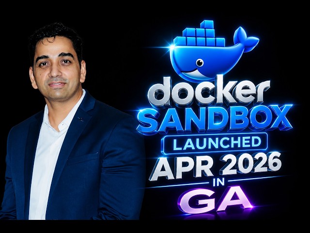 Docker Sandboxes Are GA! | April 2026 Launch Explained