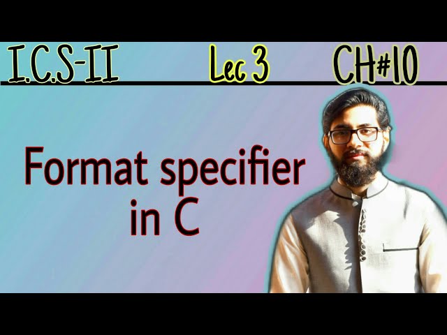 Format specifiers in C with examples (hindi/urdu) | 2nd year computer chapter 10 | ICS Part 2
