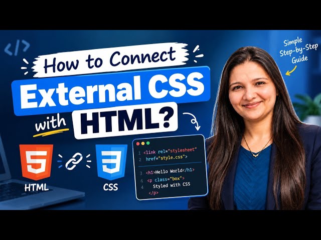 How to Connect External CSS with HTML? | External CSS Explained for Beginners | HTML CSS Tutorial