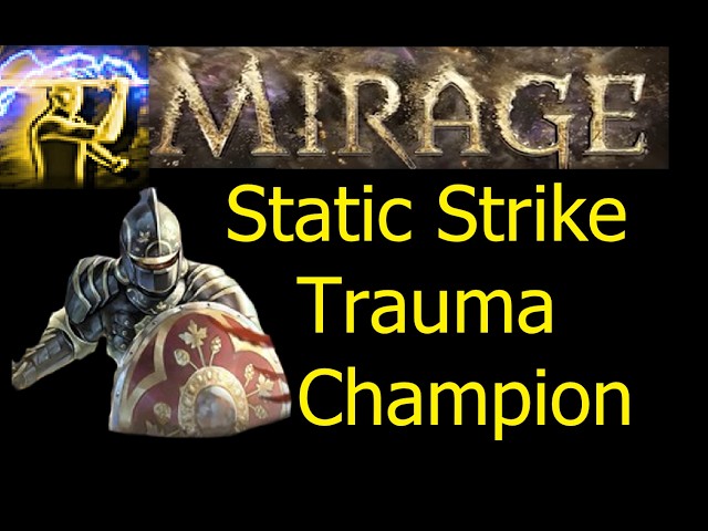 [3.28 Mirage] Trauma Stack Static Strike Champion - Build Overview