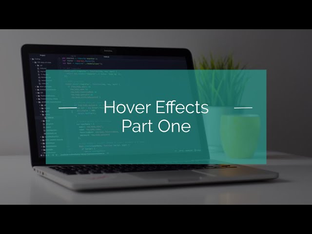 Hover Effects with HTML & CSS: Part One