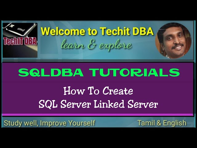 PART 75 HOW TO CREATE SQL SERVER LINKED SERVER (TAMIL) | TechIT DBA