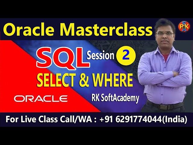 Oracle SQL Masterclass-Lession2 | SELECT and WHERE | Oracle Tutorial | RK SoftAcademy