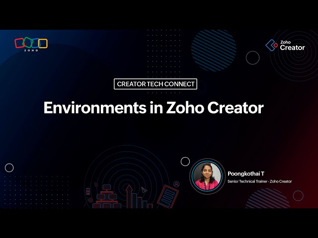 Creator Tech Connect 2026 "Environments in Zoho Creator"