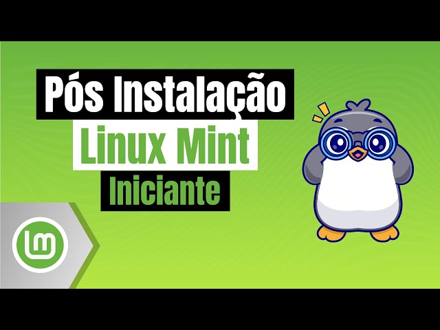 Linux Mint Post-Installation: Beginner's Guide