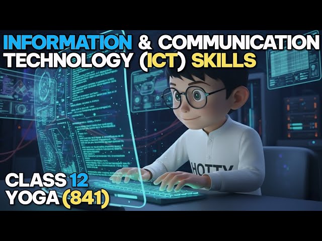 ICT Skills | Class 12 Employability Skills (Yoga 841) | Unit 3