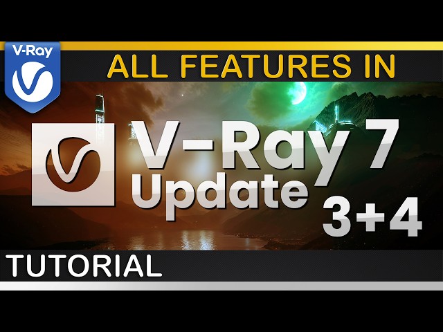 Let's try out V-Ray 7 Update 3 + 4