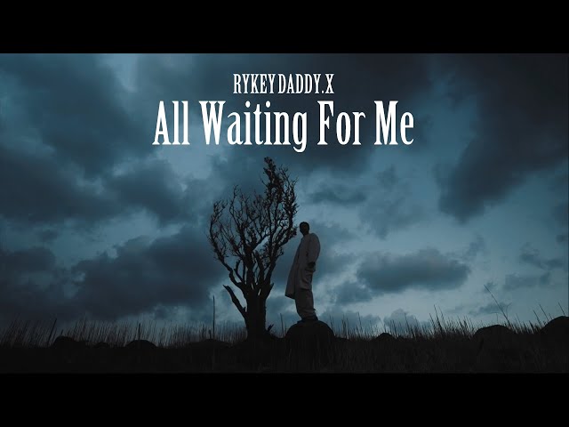 RYKEYDADDY.X / All Waiting For Me (Prod.Bradley Moon)