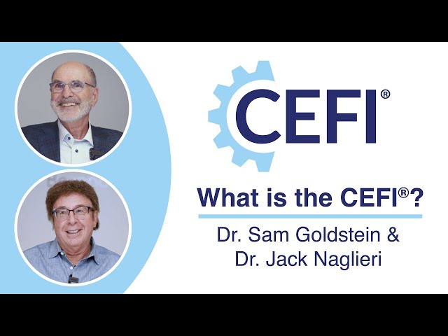 CEFI® Executive Function assessment overview | Dr. Sam Goldstein & Dr. Jack Naglieri