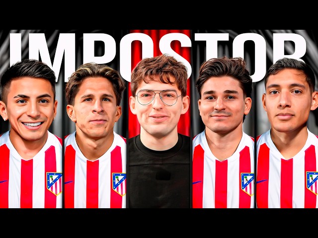 IMPOSTOR FUTBOLERO CON JUGADORES DEL ATLETICO DE MADRID: ¿QUIEN ESTA MINTIENDO?