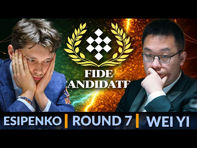 Andrey Esipenko vs Wei Yi | Candidates 2026 Round 7
