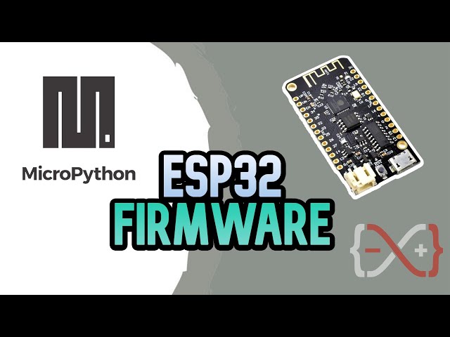 Programming in MicroPython - Firmware on ESP32