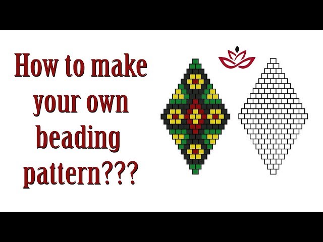 How To Make Your Own Beading Pattern