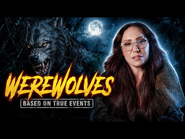 Based on True Events: The True Story of Werewolves