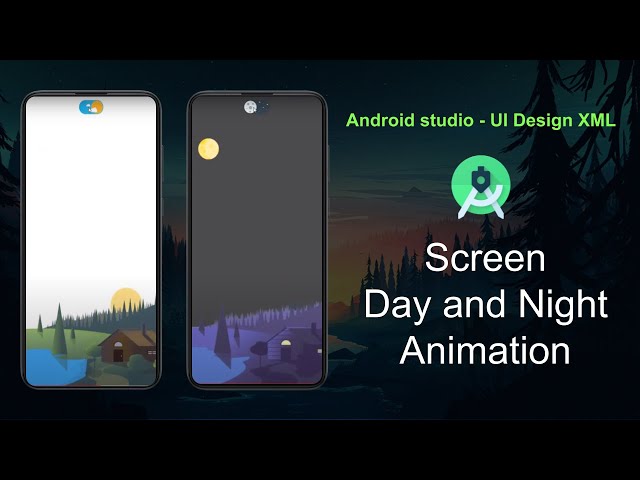 Android Animation Màn Hình Day and Night - UX Design - UI Design XML - Demo App