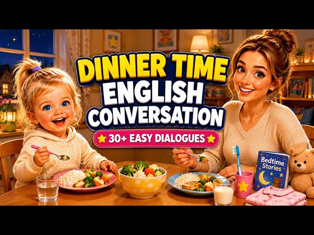 Dinner Time English Conversation for Kids | 30+ Easy Dialogues