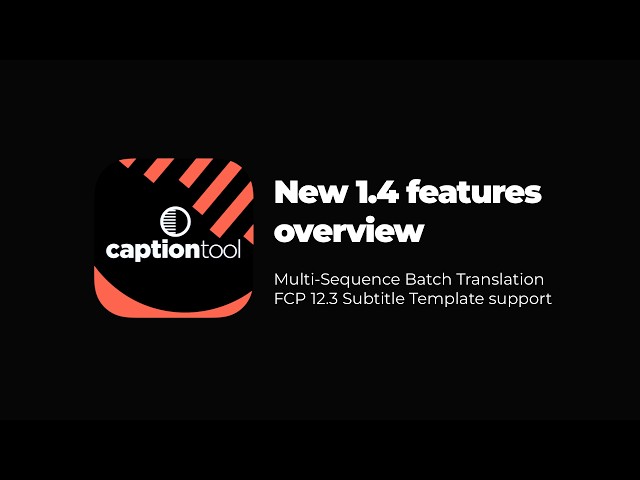 CaptionTool Update – Multi-Sequence Batch Translation & FCP 12.3 Subtitle Support