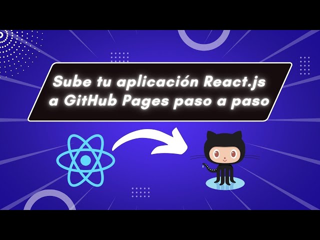 Subir aplicacion de React a Github Pages paso a paso | Como hacer deploy / npm run build