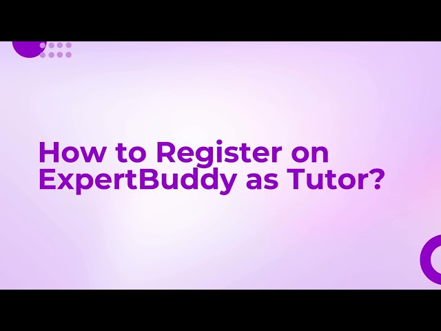How to Register as a Tutor on ExpertBuddy Tutor App & Start Earning!