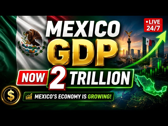 Mexico GDP Hits $2 Trillion! World Rank 14