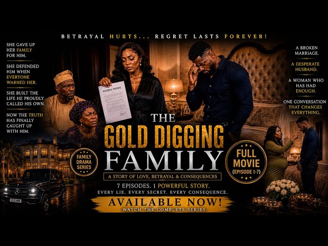 THE GOLD DIGGING FAMILY (Full Movie) | They Called Her a Gold Digger Until the Truth Came Out 💔