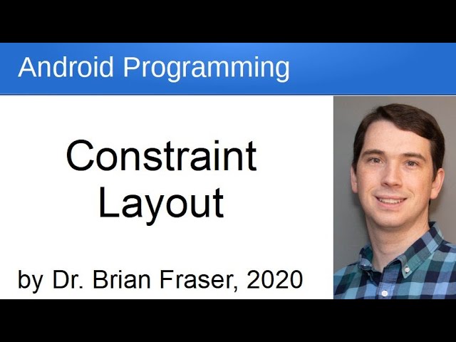 Constraint Layout: Android Programming