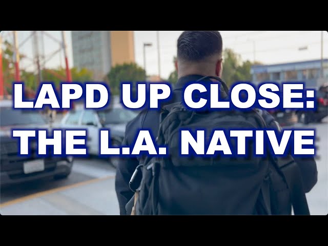 LAPD Up Close, Episode 29: The LA Native