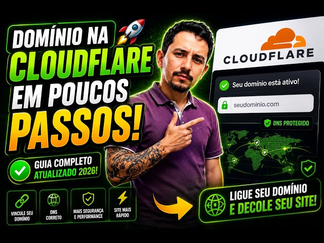 🚀 Como Vincular Seu Domínio na Cloudflare em 2026 | Guia Completo Passo a Passo