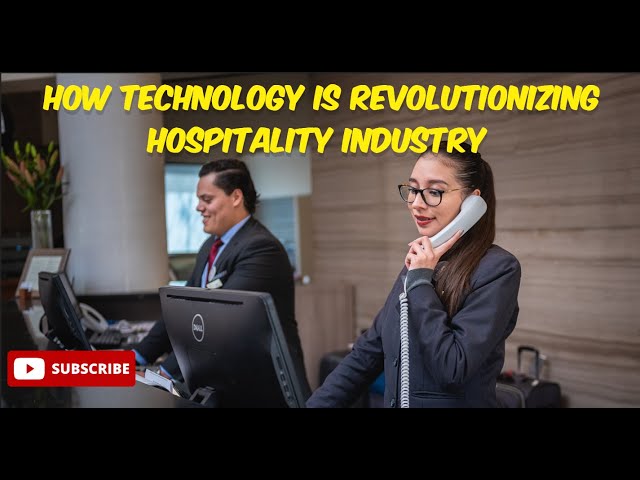 How Technology is Transforming the Hospitality Industry | Latest Hotel Tech Trends