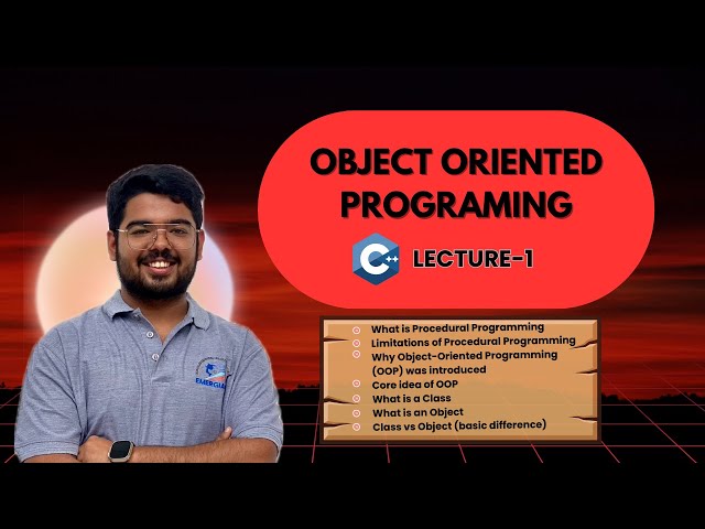 Object-Oriented Programming from Scratch | Why OOP? Class & Object | L-1